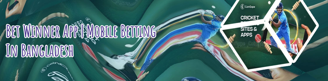 Cricket betting apps bangladesh