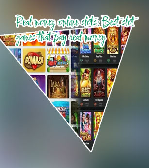 Online slots real money